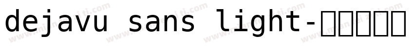 dejavu sans light字体转换